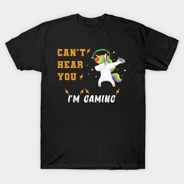 Unicorn dabbing - can't hear you i'm gaming T-Shirt by Flipodesigner